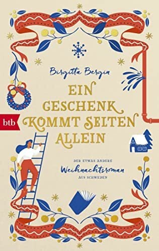 Haefs, Gabriele Ein Geschenk kommt selten allein: Der etwas andere Weihnachtsroman aus Schweden