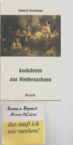 Carstensen, Richard Anekdoten aus Niedersachsen: 111 Anekdoten von A bis Zet (Husum-Taschenbuch)
