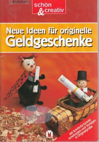 Neue Ideen für originelle Geldgeschenke: Schön und creativ
