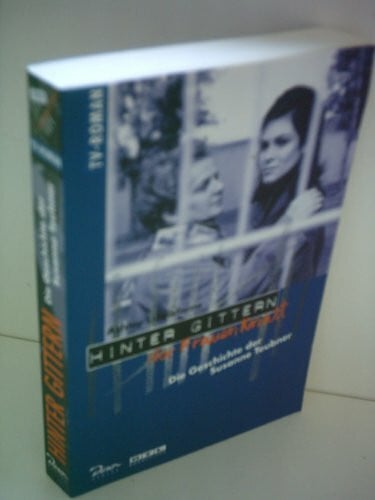 Lindisfarne Ashley Hinter Gittern, der Frauenknast, Bd.1, Die Geschichte der Susanne Teubner