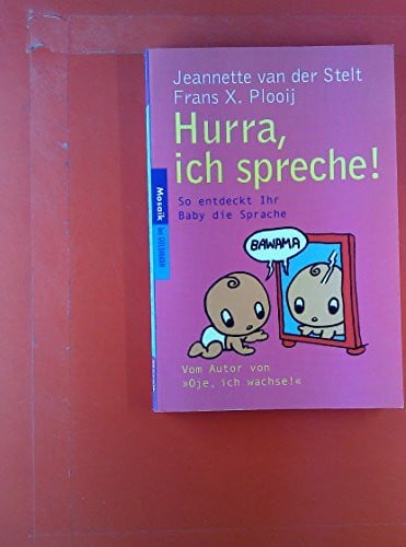 Schweikart, Eva Hurra, ich spreche!: So entdeckt Ihr Baby die Sprache