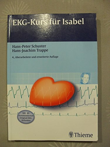 Hormann, Kitty EKG-Kurs für Isabel: Mit 49 kommentierten Original-EKG-Befunden
