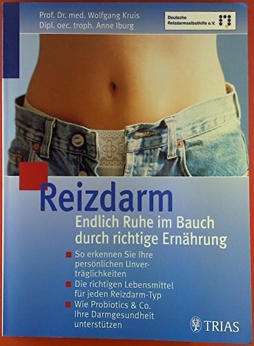 Reizdarm - Endlich Ruhe im Bauch durch richtige Ernährung: So erkennen Sie Ihre persönlichen Unverträglichkeiten. Die richtigen Lebensmittel für jeden ... & Co. Ihre Darmgesundheit unterstützen