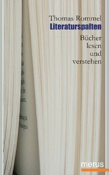 Thomas Rommel Literaturspalten: Bücher lesen und verstehen