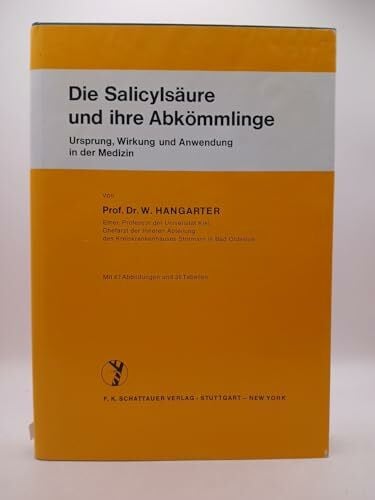 Prof. Dr. W. Hangarter Die Salicylsäure und ihre Abkömmlinge: