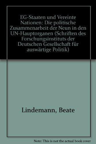 Lindemann, Beate EG-Staaten und Vereinte Nationen: Die politische Zusammenarbeit der Neun in den UN-Hauptorganen