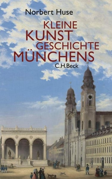 Huse, Norbert Kleine Kunstgeschichte Münchens