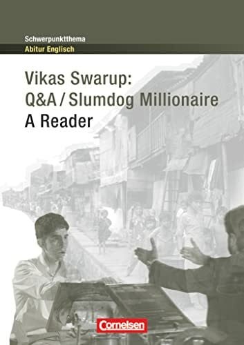Swarup, Vikas Context - Schwerpunktthema Abitur Englisch: Q&A / Slumdog Millionaire - A Reader - Textheft
