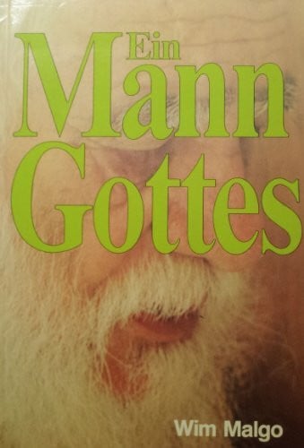 Malgo, Wim Ein Mann Gottes