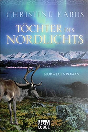 Kabus, Christine Töchter des Nordlichts: Norwegenroman