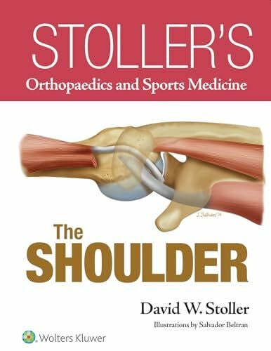 Stoller, David W. Stoller's Orthopaedics and Sports Medicine: The Shoulder Package