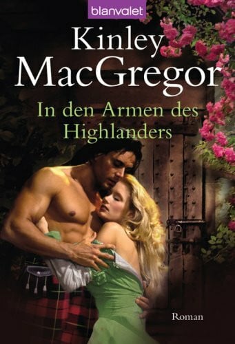 MacGregor, Kinley In den Armen des Highlanders: Roman