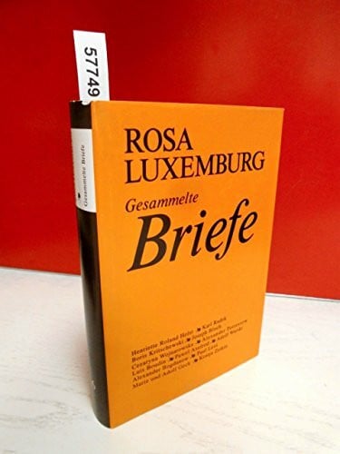 Luxemburg, Rosa Luxemburg - Gesammelte Briefe: Gesammelte Briefe, 6 Bde., Bd.6: 1891 bis 1918
