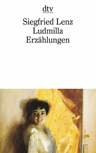 Lenz, Siegfried Ludmilla: Erzählungen (Dtv)