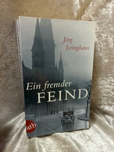 Isringhaus, Jörg Ein fremder Feind: Thriller