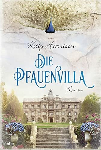 Harrison, Kitty Die Pfauenvilla: Roman