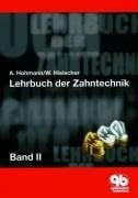Hielscher, Werner Lehrbuch der Zahntechnik: Band 2: Prothetik