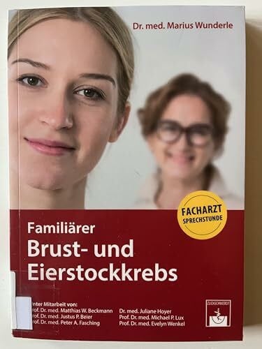 Marius Wunderle Familiärer Brust- und Eierstockkrebs