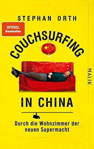 Orth, Stephan Couchsurfing in China: Durch die Wohnzimmer der neuen Supermacht