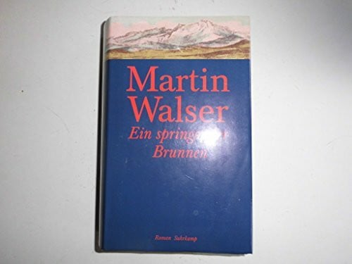 Walser, Martin Ein springender Brunnen: Roman