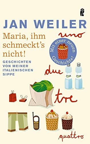 Weiler, Jan Maria, ihm schmeckt's nicht!: Geschichten von meiner italienischen Sippe | Der Bestseller von Jan Weiler. »Ein unverzichtbarer Beitrag zur ... Freundschaft. Und saukomisch.« Stern (0)