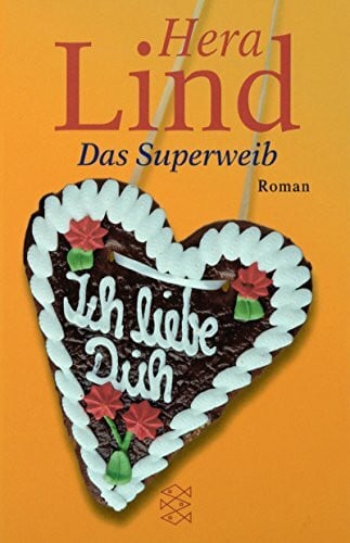 Lind, Hera Das Superweib: Roman (Die Frau in der Gesellschaft, Band 12227)
