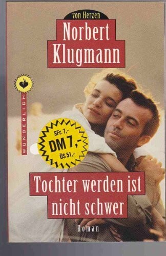Klugmann, Norbert Tochter werden ist nicht schwer: Roman (Wunderlich Taschenbuch)