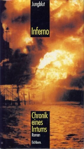 Jungblut, Christian Inferno: Chronik eines Irrtums. Roman