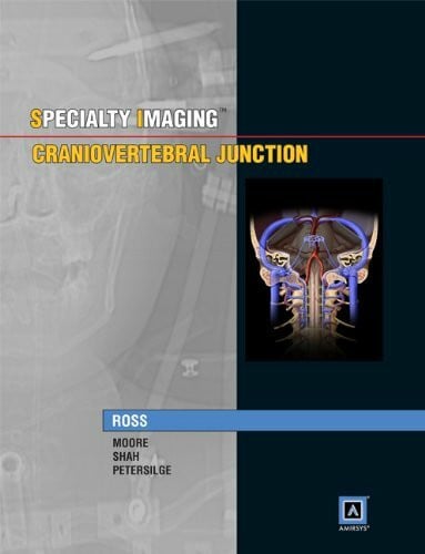 Ross, Jeffrey S., M.D. Craniovertebral Junction (Specialty Imaging)