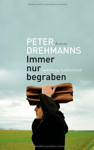 Andreas Ecke Immer nur begraben: Roman: Roman. Deutsche Erstausgabe