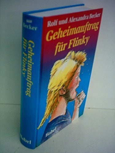 becker-rolf-amp Geheimauftrag für Flinky.