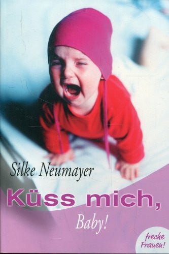 Silke, Neumayer Küss mich Baby