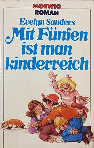 Sanders, Evelyn Mit Fünfen ist man kinderreich