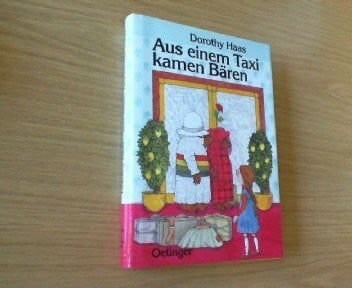 Haas, Dorothy Aus einem Taxi kamen Bären
