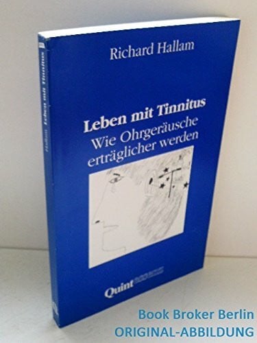 Hallam, Richard Leben mit Tinnitus. Wie Ohrgeräusche erträglicher werden