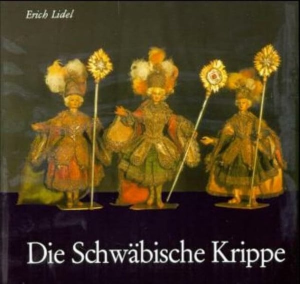 Lidel, Erich Die schwäbische Krippe (Beiträge zur Landeskunde von Schwaben)