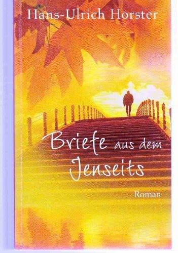 Ulrich Horster, Hans Briefe aus dem Jenseits