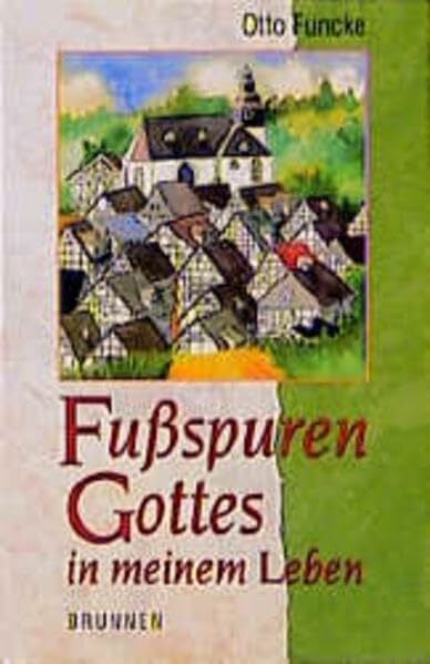 Funcke, Otto Fussspuren Gottes in meinem Leben