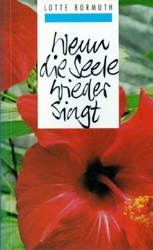 Bormuth, Lotte Wenn die Seele wieder singt (TELOS - Taschenbücher)