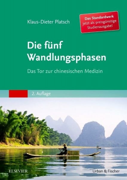 Platsch, Klaus-Dieter Die Fünf Wandlungsphasen Studienausgabe: Das Tor zur chinesischen Medizin
