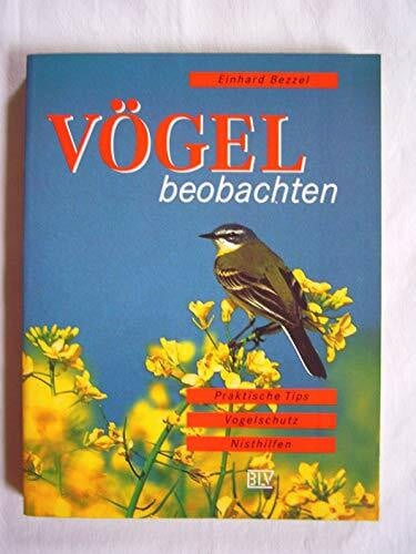 Bezzel, Einhard Vögel beobachten