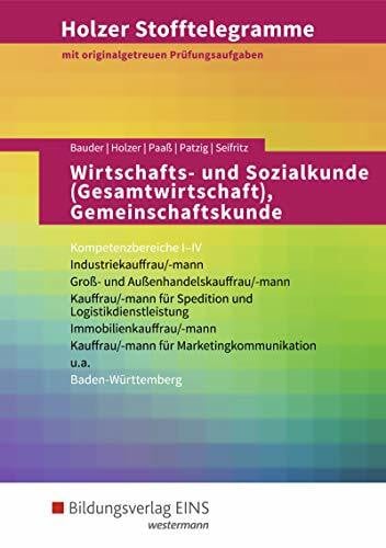 Bauder, Markus Holzer Stofftelegramme Baden-Württemberg / Holzer Stofftelegramme Baden-Württemberg – Wirtschafts- und Sozialkunde (Gesamtwirtschaft), ... und Außenhandelskauffrau/-mann: Aufgabenband