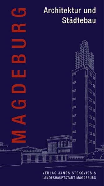 Polte, Willi Magdeburg - Architektur und Städtebau
