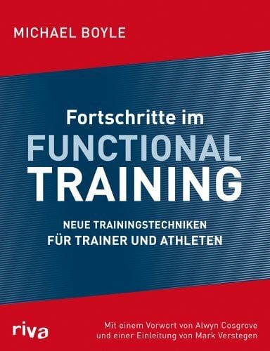Boyle, Michael Fortschritte im Functional Training: Neue Trainingstechniken für Trainer und Athleten
