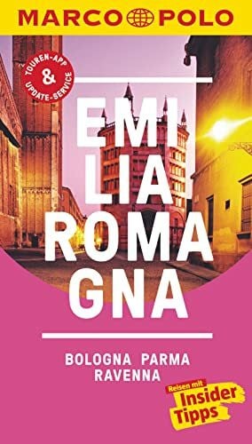 Dürr, Bettina MARCO POLO Reiseführer Emilia-Romagna, Bologna, Parma, Ravenna: Reisen mit Insider-Tipps. Inklusive kostenloser Touren-App & Events&News