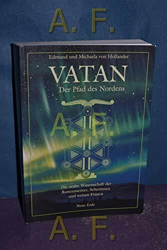 Hollander, Michaela von Vatan - der Pfad des Nordens: Die uralte Wissenschaft der Runenmeister, Seherinnen und weisen Frauen