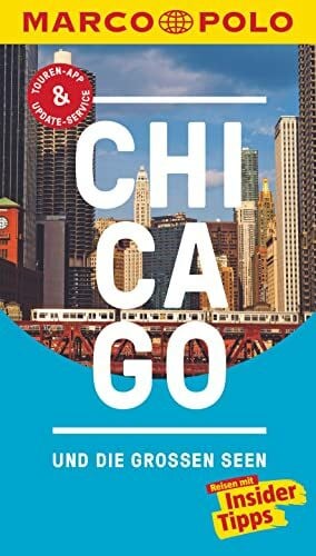 Jeier, Thomas MARCO POLO Reiseführer Chicago und die großen Seen: Reisen mit Insider-Tipps. Inklusive kostenloser Touren-App