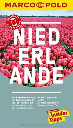 Gugger, Elsbeth MARCO POLO Reiseführer Niederlande: Reisen mit Insider-Tipps. Inkl. kostenloser Touren-App und Events&News