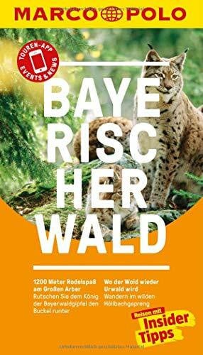 Koophamel, Anne Kathrin MARCO POLO Reiseführer Bayerischer Wald: Reisen mit Insider-Tipps. Inkl. kostenloser Touren-App und Events&News