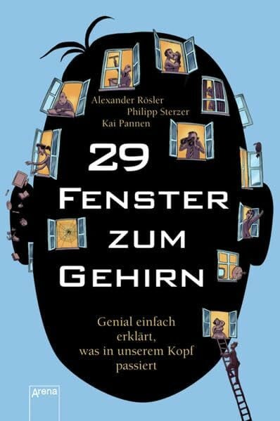 Rösler, Alexander 29 Fenster zum Gehirn: Genial einfach erklärt, was in unserem Kopf passiert